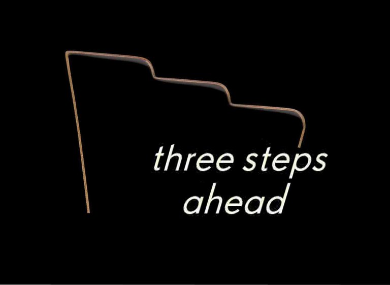 Three steps ahead